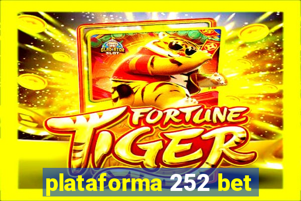 plataforma 252 bet